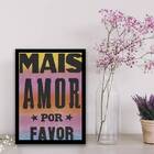 Quadro Mais Amor Por Favor 24x18cm - Com Vidro Moldura:madeir