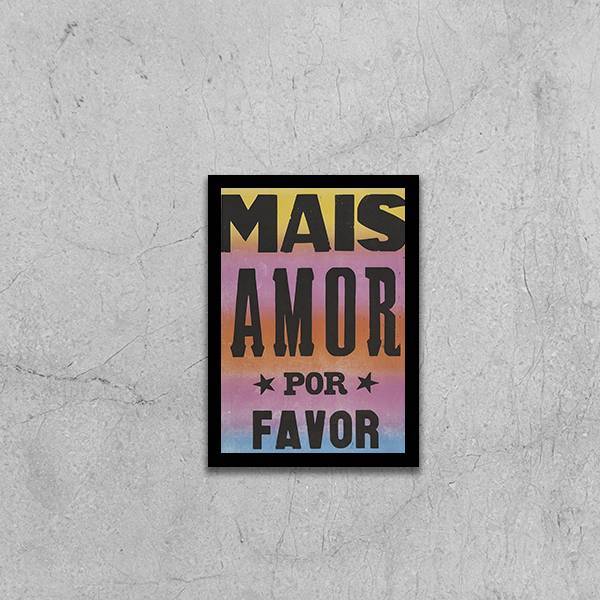 Quadro Mais Amor Por Favor 24x18cm Moldura:madeira Preta