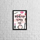 Quadro Makeup Is My Art 24x18cm Moldura:madeira Branca
