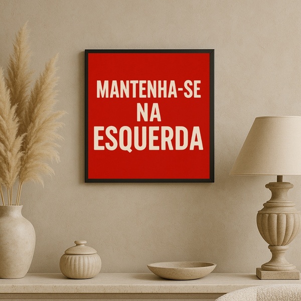 Quadro Mantenha-se Na Esquerda - 33x33cm Moldura Branca