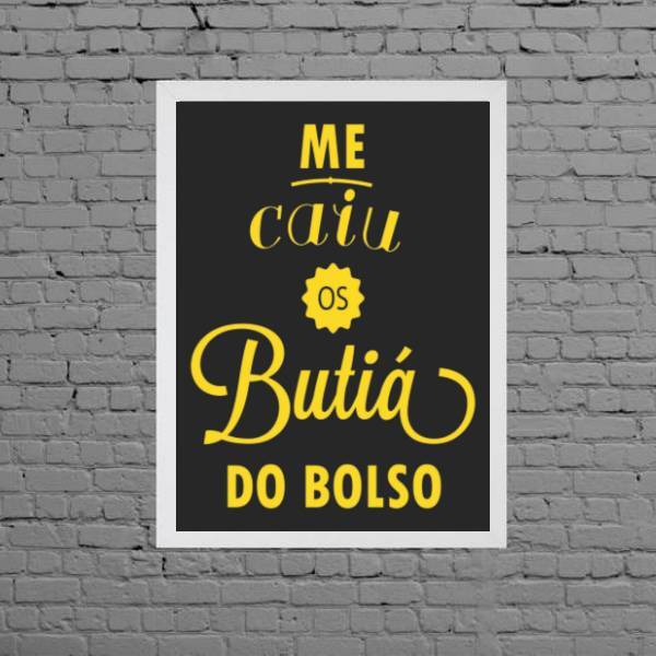 Quadro Me Caiu Os Butiá Do Bolso 24x18cm Moldura:madeira Preta