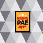 Quadro Melhor Pai 45x34cm - Com Vidro Moldura:madeira Preta