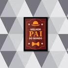 Quadro Melhor Pai Do Mundo 24x18cm Moldura:madeira Branca