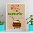 Quadro Menos Mimimi Mais Chimarrão 24x18cm - Com Vidro Moldur