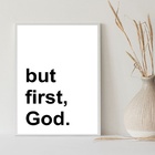 Quadro Minimalista - But First, God 24x18cm - Com Vidro Moldu