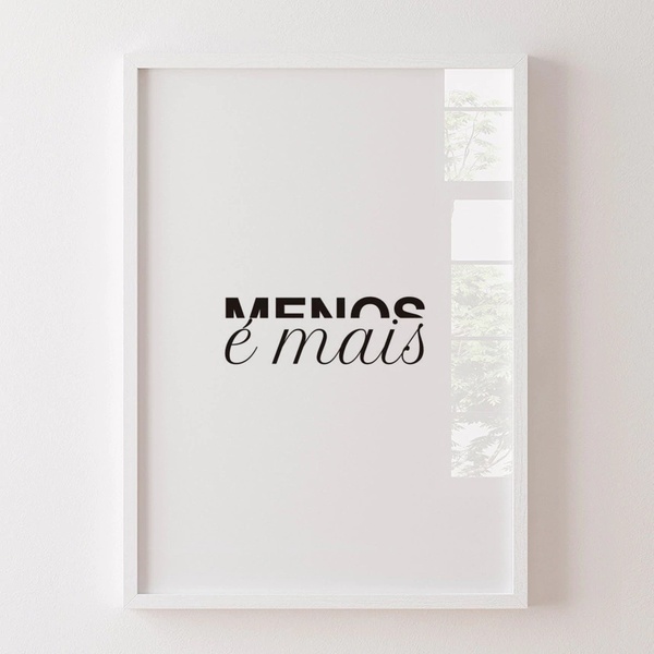 Quadro Minimalista Menos É Mais 45x34cm - Com Vidro Moldura B