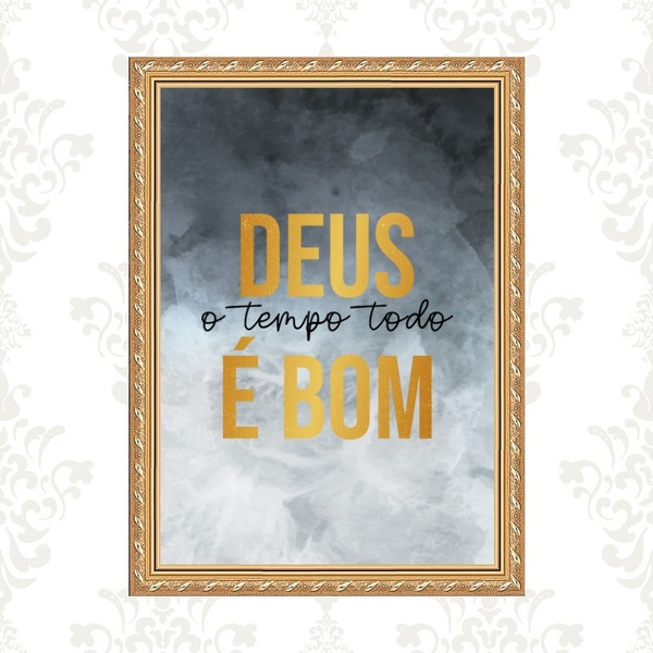 Quadro Moldura Dourada Deus É Bom 45x34cm Acabamento:com Vidro