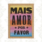 Quadro Moldura Dourada Mais Amor Por Favor 45x34cm Acabamento