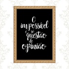 Quadro Moldura Dourada Nada É Impossível 45x34cm Acabamento:c