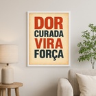 Quadro Motivacional Dor Curada Vira Força 24x18cm Moldura Bra