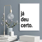 Quadro Motivacional - Já Deu Certo 24x18cm - Com Vidro Moldur