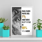 Quadro Motivacional Lobo 45x34cm Moldura:madeira Preta