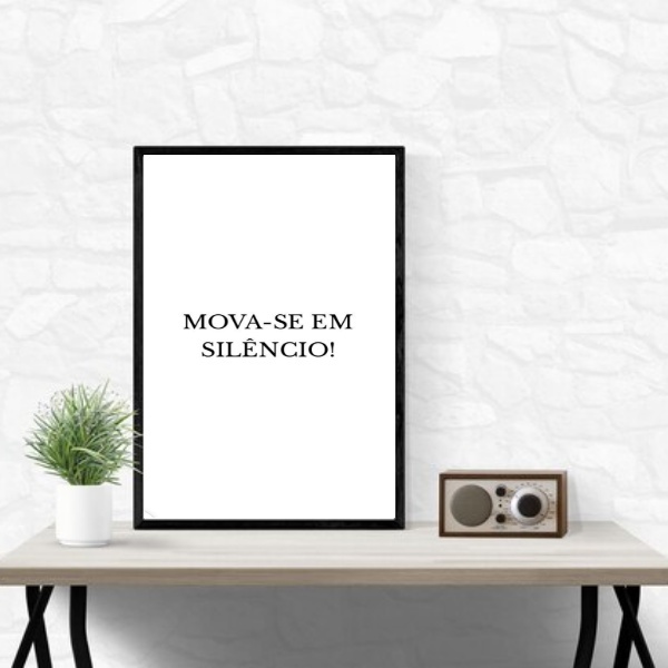 Quadro Mova-se Em Silêncio 33x24cm Moldura Branca