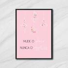 Quadro Mude O Plano, Nunca O Objetivo 24x18cm Moldura:madeira