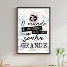 Quadro Mundo Pequeno Sonho Grande 45x34cm Moldura:madeira Bra