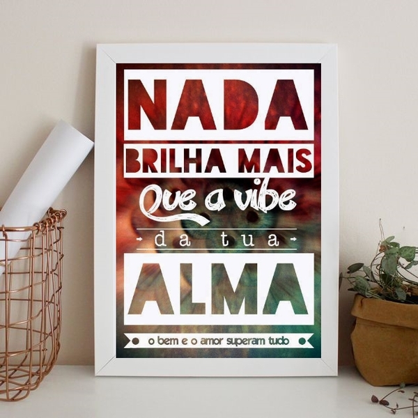 Quadro Nada Brilha Mais Que A Alma 45x34cm - Com Vidro Moldur