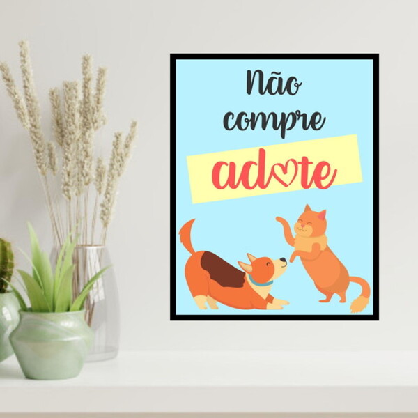 Quadro Não Compre, Adote! 45x34cm - Com Vidro Moldura:madeira