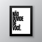 Quadro Não Duvide De Você 33x24cm Moldura Branca