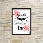 Quadro Não Há Lugar Como Nosso Lar 33x24cm Moldura:madeira Pr