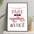 Quadro Não Pare Até Ter Orgulho De Você 33x24cm Moldura:madei