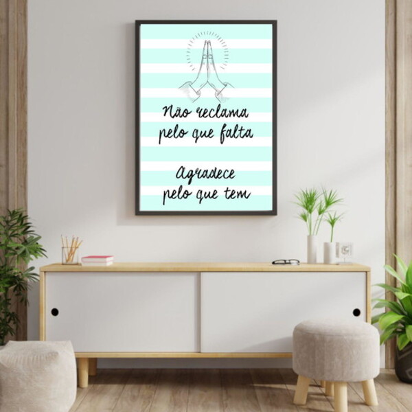 Quadro Não Reclama Pelo Que Falta 60x40cm Moldura:madeira Pre