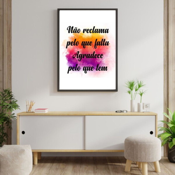 Quadro Não Reclama Pelo Que Falta - Cores 60x40cm Moldura:mad