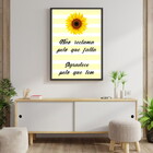 Quadro Não Reclama Pelo Que Falta - Flor 24x18cm - Com Vidro