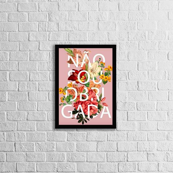 Quadro Não Sou Obrigada Fundo Rosa 24x18cm - Com Vidro Moldur