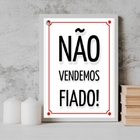 Quadro Não Vendemos Fiado 24x18cm Moldura:madeira Branca