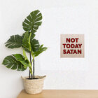 Quadro Not Today Satan