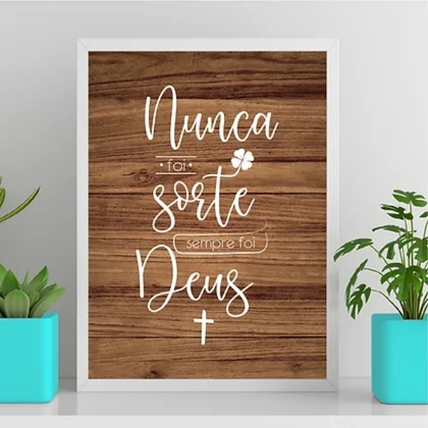 Quadro Nunca Foi Sorte Foi Deus 45x34cm Moldura:madeira Preta