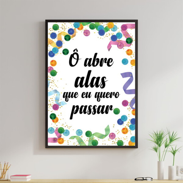 Quadro Ô Abre Alas Que Eu Quero Passar 33x24cm - Com Vidro Mo