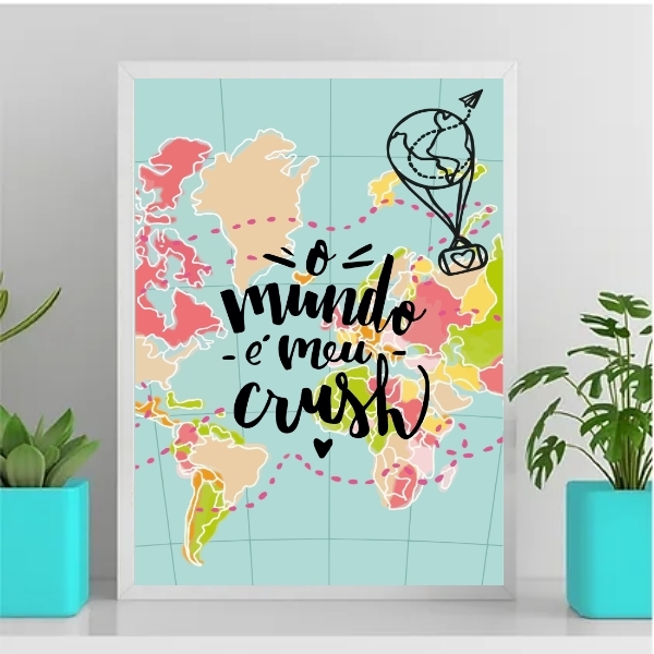 Quadro O Mundo É Meu Crush 45x34cm - Com Vidro Moldura:madeir