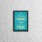 Quadro O Primeiro Passo É Dizer Que Você Pode 24x18cm Moldura