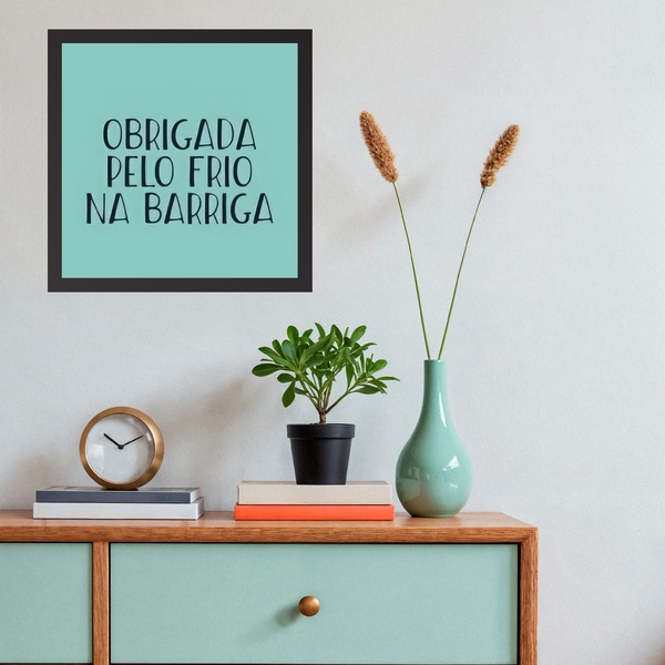 Quadro Obrigado Pelo Frio Na Barriga - 33x33cm Moldura Branca