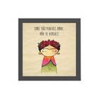 Quadro Onde Não Puderes Amar Não Te Demores 20x20cm Moldura:m