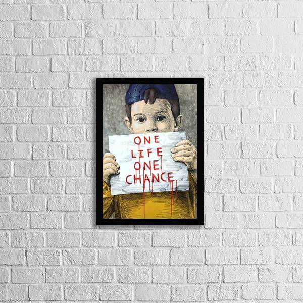 Quadro One Life, One Chance 45x34cm - Com Vidro Moldura:madei