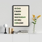 Quadro Oxóssi É Quem Manda No Meu coração 24x18cm Moldura:mad