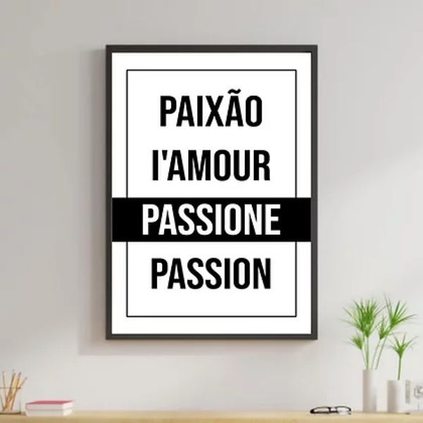 Quadro Paixão Em Várias Línguas 60x40cm Moldura:madeira Preta