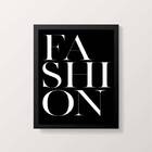 Quadro Palavra Fashion Fundo Preto 33x24cm - Com Vidro Moldur