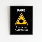 Quadro Pare E Tome Um Cafezinho 45x34cm Moldura:madeira Preta