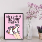 Quadro Patins Just Keep Rolling 45x34cm - Com Vidro Moldura:m