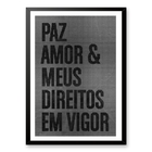 Quadro Paz Amor E Meus Direitos Em Vigor 24x18cm - Com Vidro