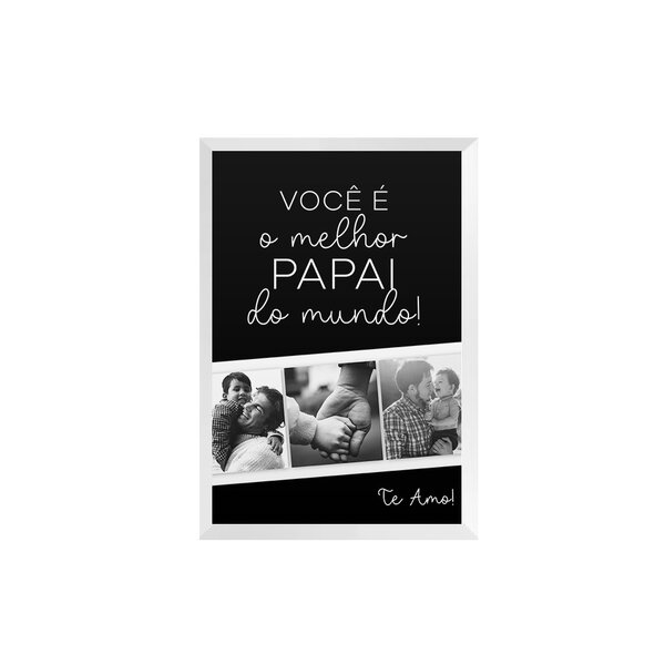 Quadro Personalizado Foto Preto E Branco Melhor Papai