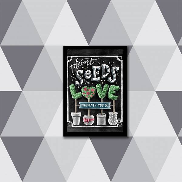 Quadro Plant Seeds Of Love Wherever You Go 24x18cm Moldura:ma
