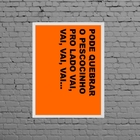 Quadro Pode Quebrar O Pescocinho Pro Lado 33x24cm - Com Vidro