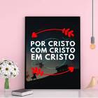 Quadro Por Cristo Com Cristo Em Cristo 24x18cm - Com Vidro Mo