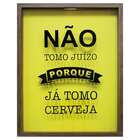 Quadro Porta Tampinhas Não Tomo Juízo Natural 32x42cm