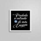 Quadro Proibida A Entrada De Más Energias 20x20cm Moldura:mad