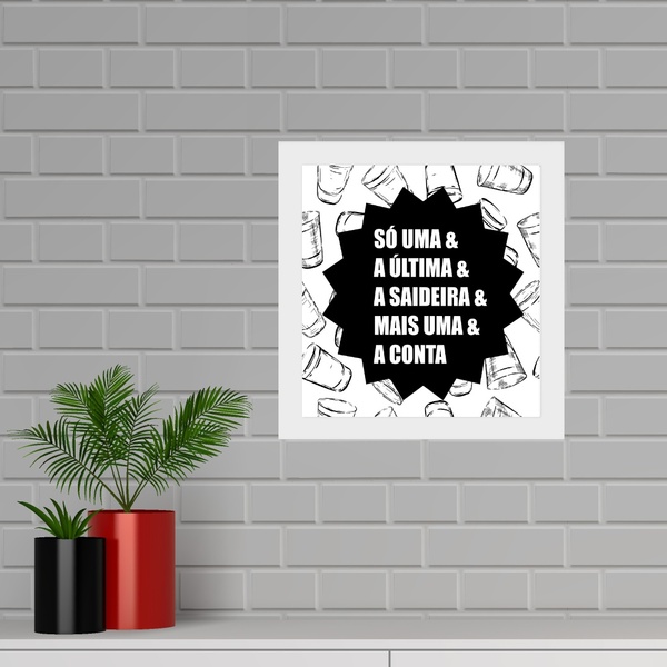 Quadro Quadrado Buteco Saideira - 33x33cm - Com Vidro Moldura